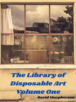 cover image of The Library of Disposable Art Volume One